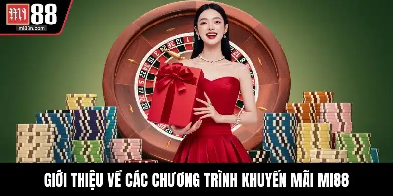 Giới thiệu về các chương trình khuyến mãi MI88