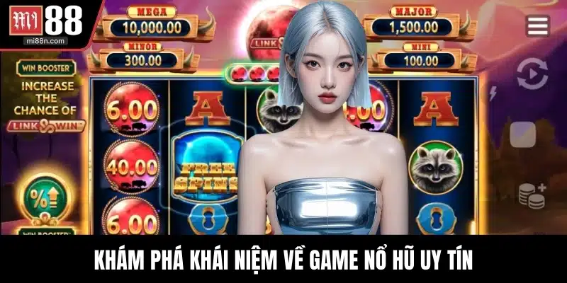 Khám phá khái niệm về game nổ hũ uy tín
