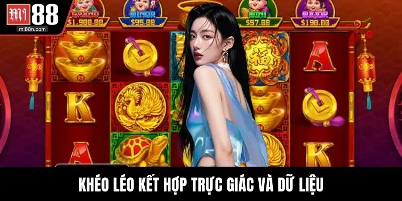 Khéo léo kết hợp trực giác và dữ liệu